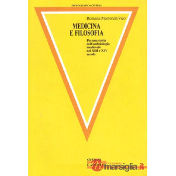 Medicina e filosofia. Per una storia dell'embriologia medievale nel XIII e XIV secolo