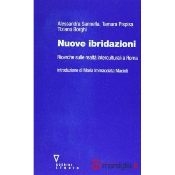 Nuove ibridazioni. Ricerche sulle realtà interculturali a Roma