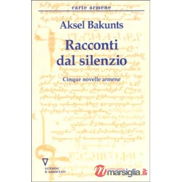Racconti del silenzio. Cinque novelle armene