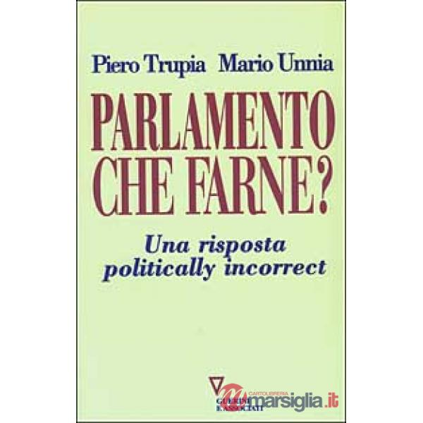 Parlamento che farne? Una risposta politically incorrect