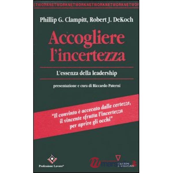 Accogliere l'incertezza. L'essenza della leadership