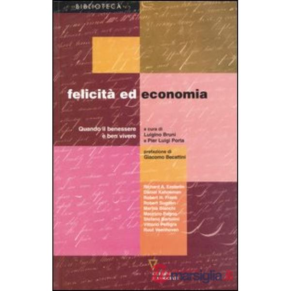 Felicità ed economia. Quando il benessere è ben vivere