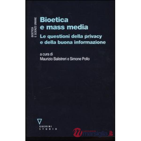 Bioetica e mass media. Le questioni della privacy e della buona informazione