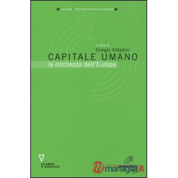 Capitale umano. La ricchezza dell'Europa