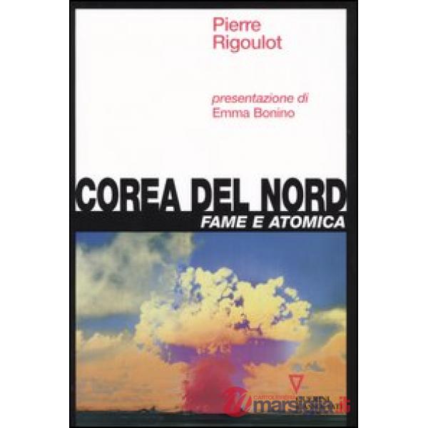 Corea del Nord. Fame e atomica