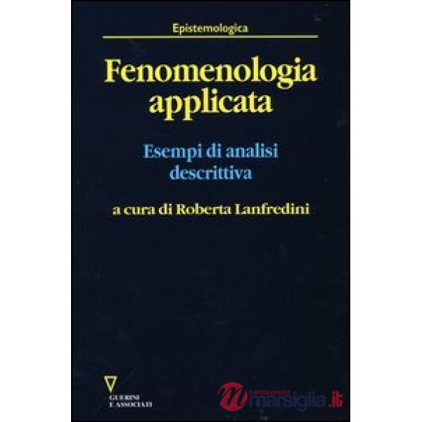 Fenomenologia applicata. Esempi di analisi descrittiva