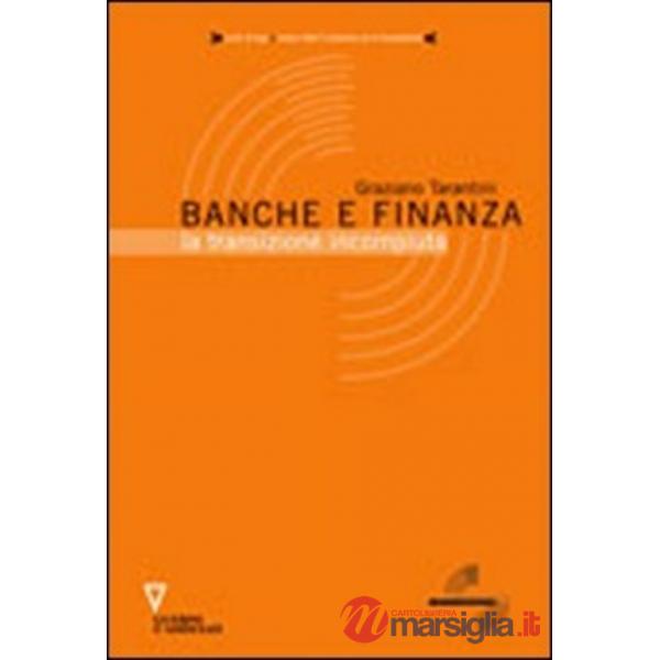 Banche e finanza. La transizione incompiuta