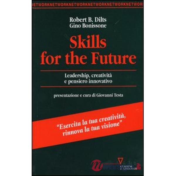 Skills for the future. Leadership, creatività e pensiero innovativo
