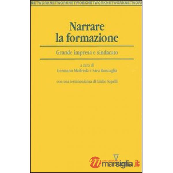 Narrare la formazione. Grande impresa e sindacato