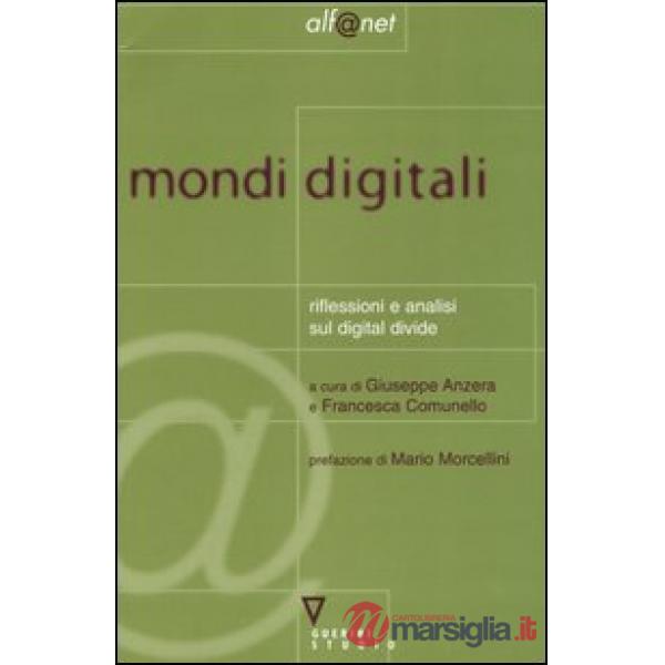 Mondi digitali. Riflessioni e analisi sul digital divide