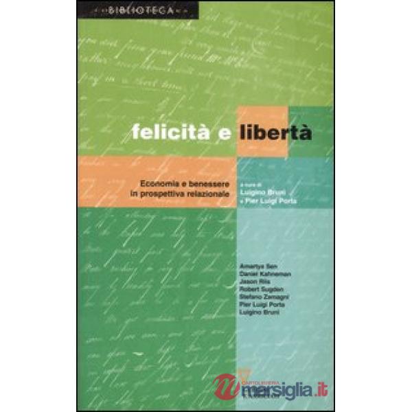 Felicità e libertà. Economia e benessere in prospettiva relazionale