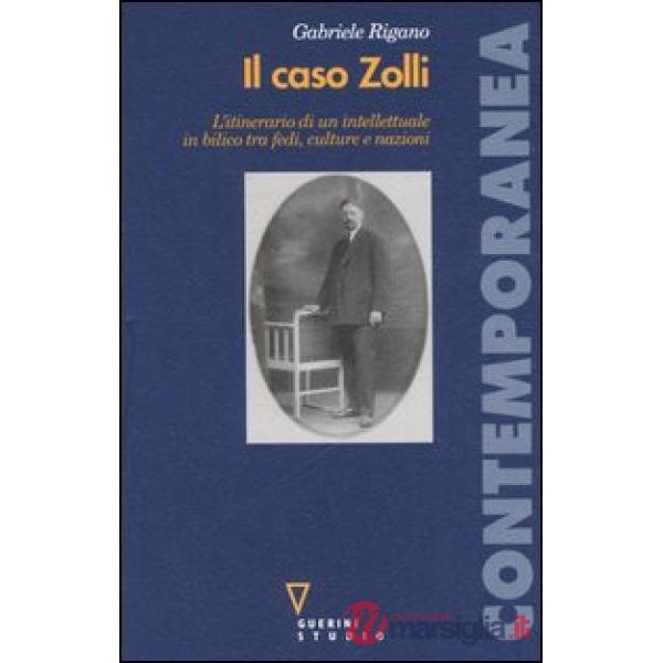 Caso Zolli. L'itinerario di un intellettuale in bilico tra fedi, culture e nazioni (Il)