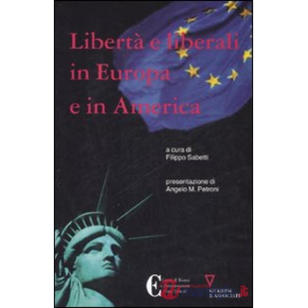 Libertà e liberali in Europa e in America