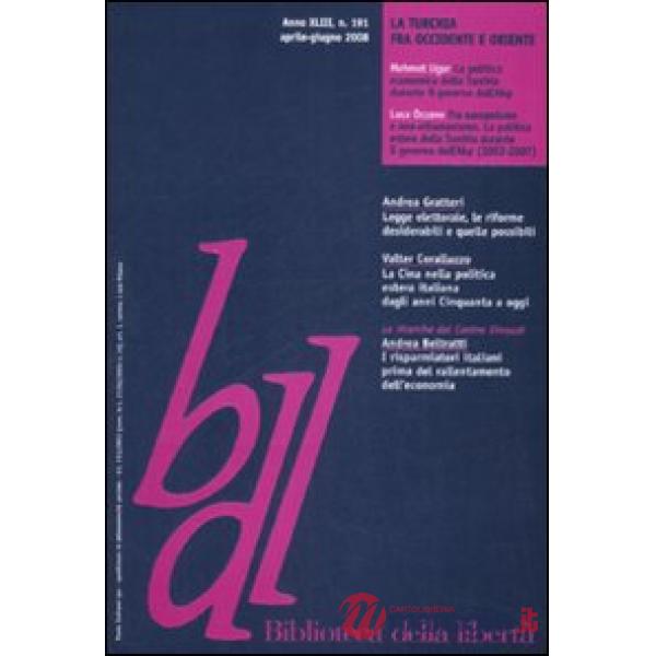 Biblioteca della libertà. Vol. 191: La Turchia fra Occidente e Oriente