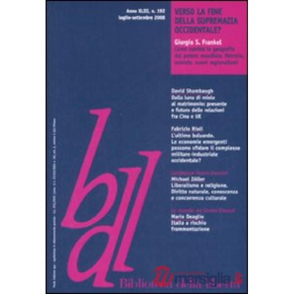 Biblioteca della libertà. Vol. 192: Verso la fine della supremazia occidentale?