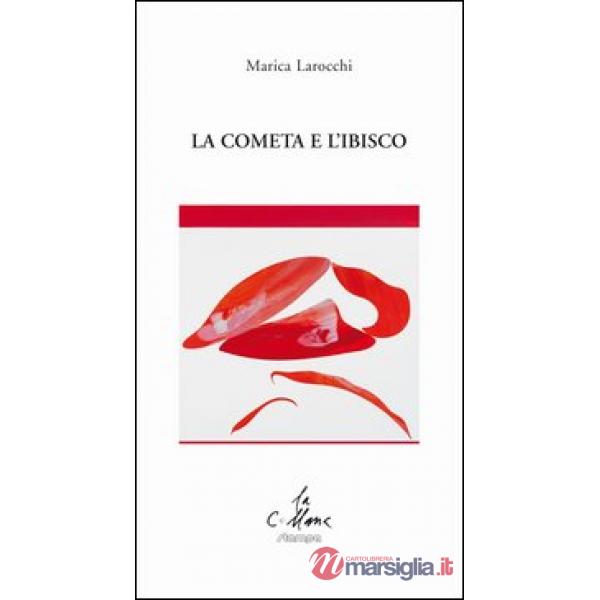 Cometa e l'ibisco (La)