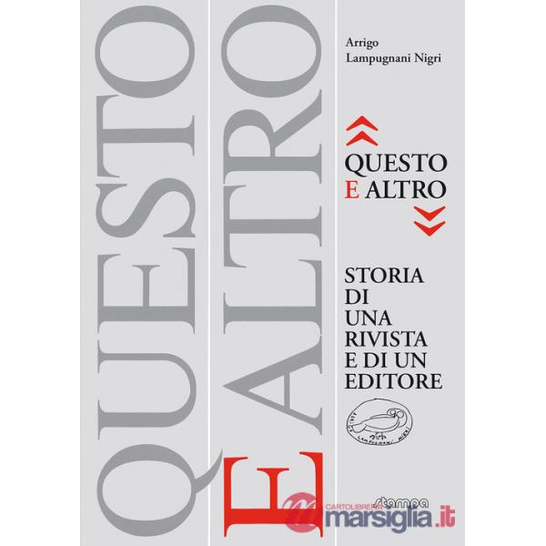«Questo e altro» storia di una rivista e di un editore