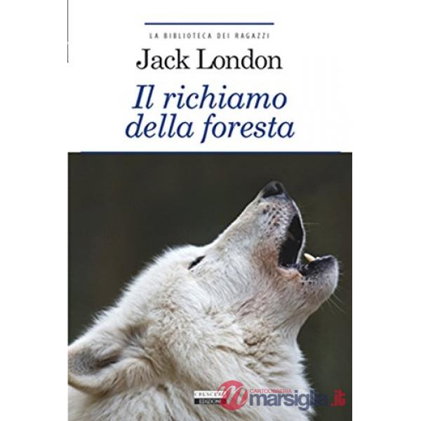 Richiamo della foresta. Ediz. integrale. Con Segnalibro (Il)