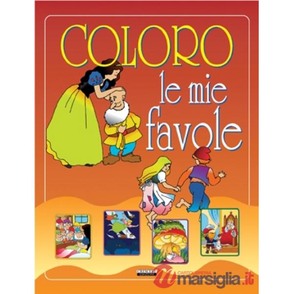 Coloro le mie favole. Ediz. illustrata