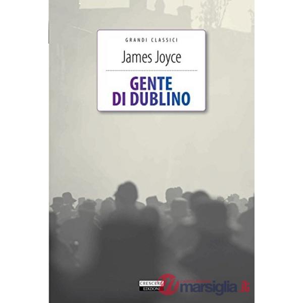 Gente di Dublino. Ediz. integrale. Con Segnalibro