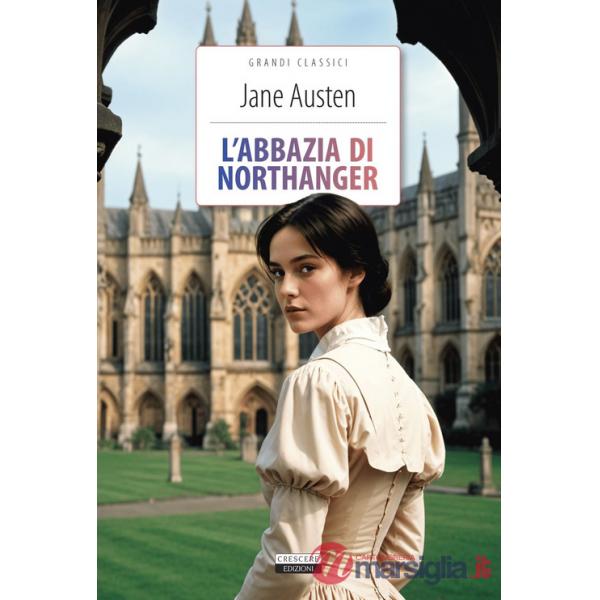 Abbazia di Northanger. Ediz. integrale. Con Segnalibro (L')