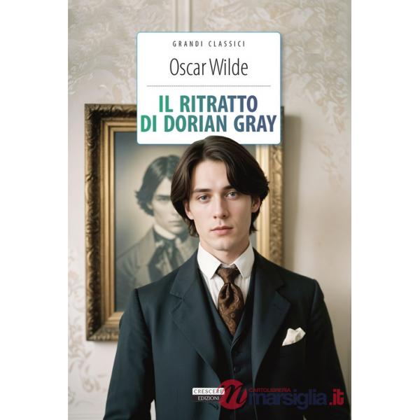 Ritratto di Dorian Gray. Ediz. integrale. Con Segnalibro (Il)