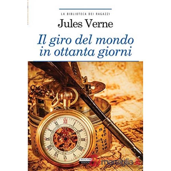 Giro del mondo in ottanta giorni. Ediz. integrale. Con Segnalibro (Il)