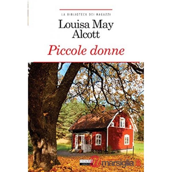 Piccole donne. Ediz. integrale. Con Segnalibro