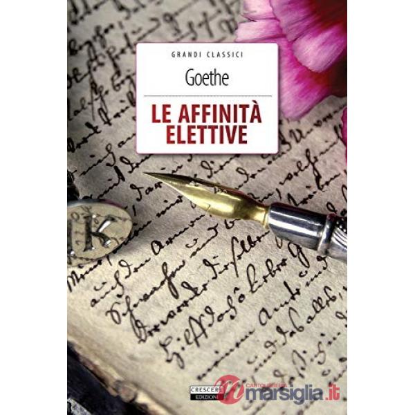 Affinità elettive. Ediz. integrale. Con Segnalibro (Le)