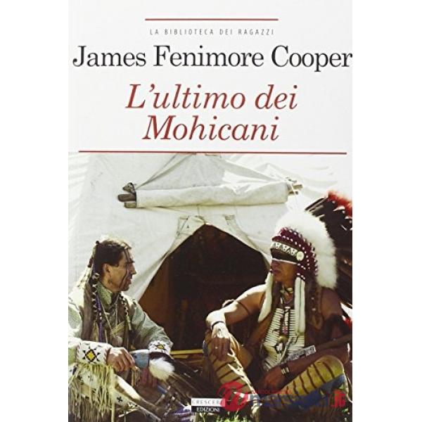 Ultimo dei mohicani. Ediz. integrale. Con Segnalibro (L')