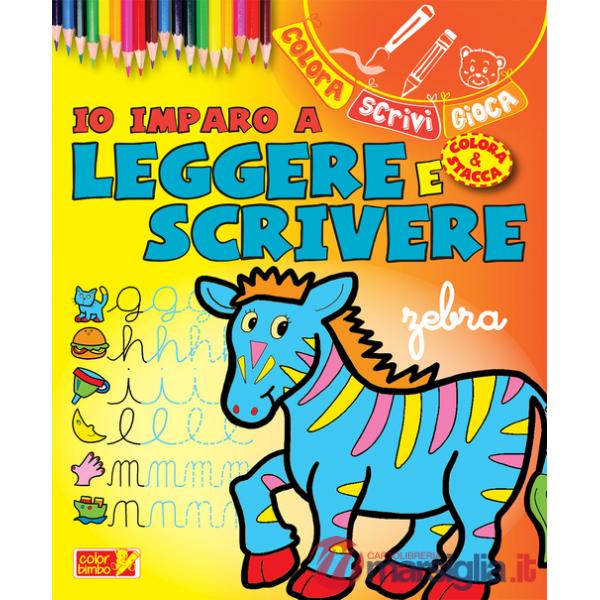 Io imparo a leggere e scrivere. Ediz. illustrata