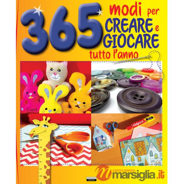 365 modi per creare e giocare tutto l'anno