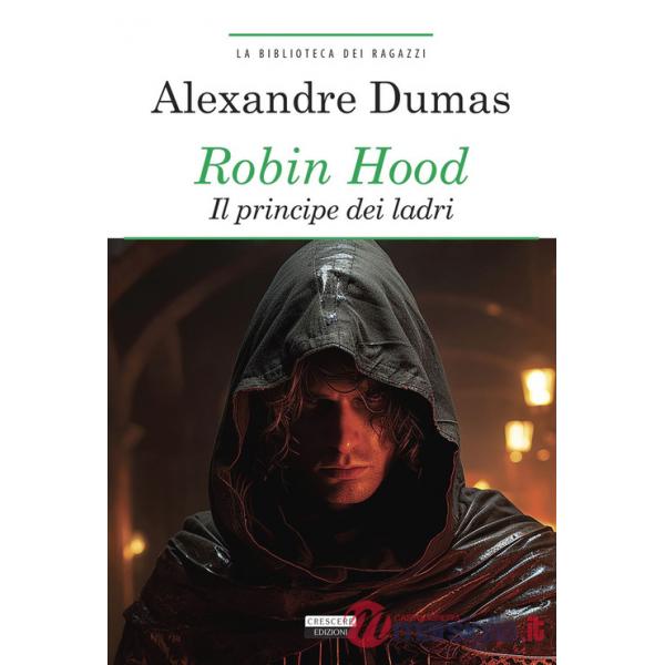 Robin Hood. Il principe dei ladri. Ediz. integrale. Con Segnalibro