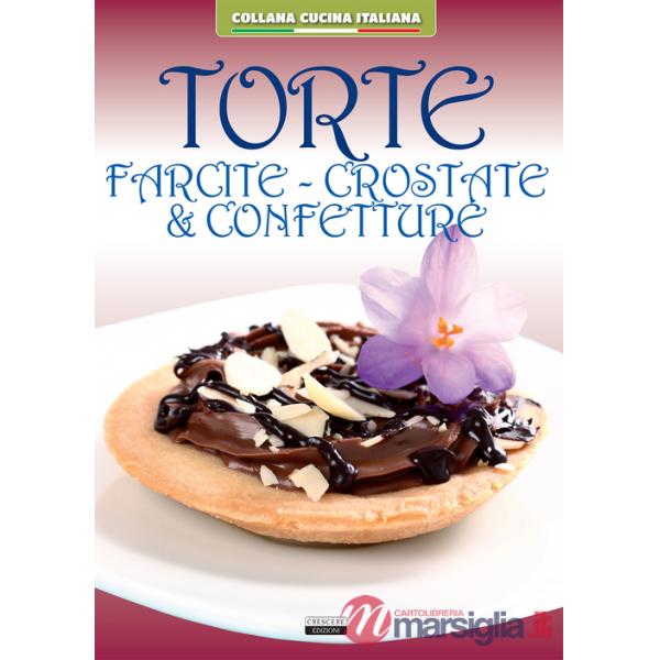 Torte farcite. Crostate e confetture