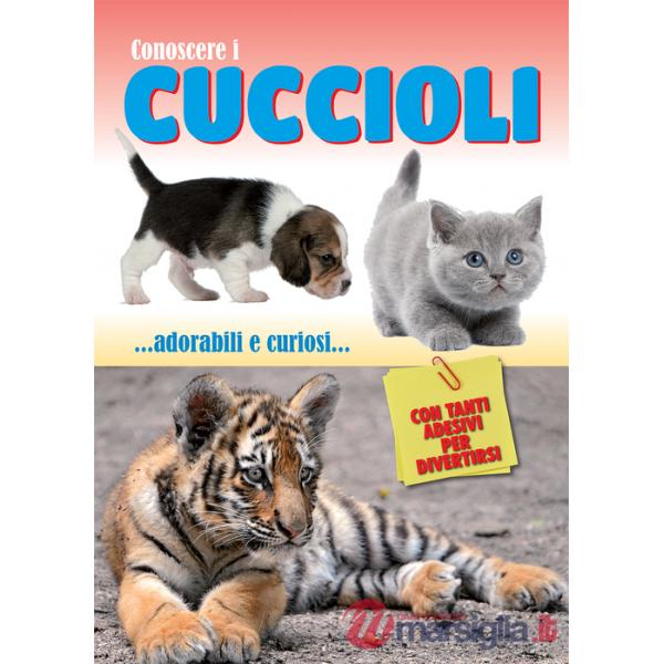 Conoscere i cuccioli. Con adesivi