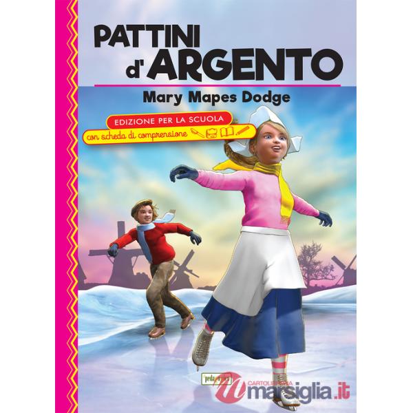 Pattini d'argento. Ediz. con schede di comprensione (I)