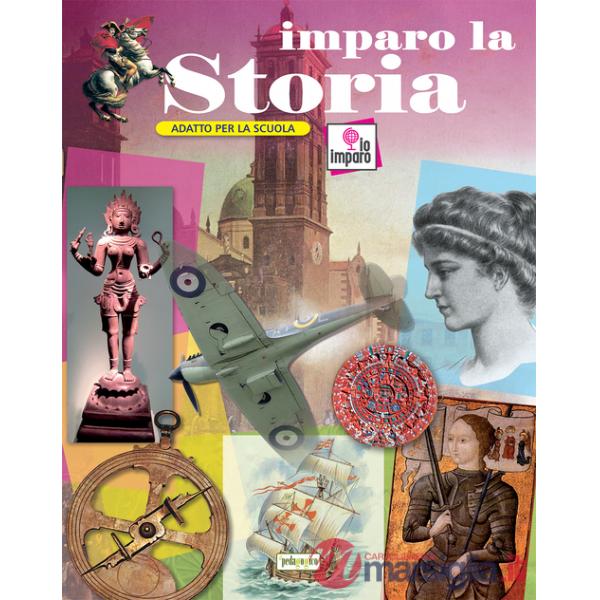 Imparo la storia. Ediz. a colori