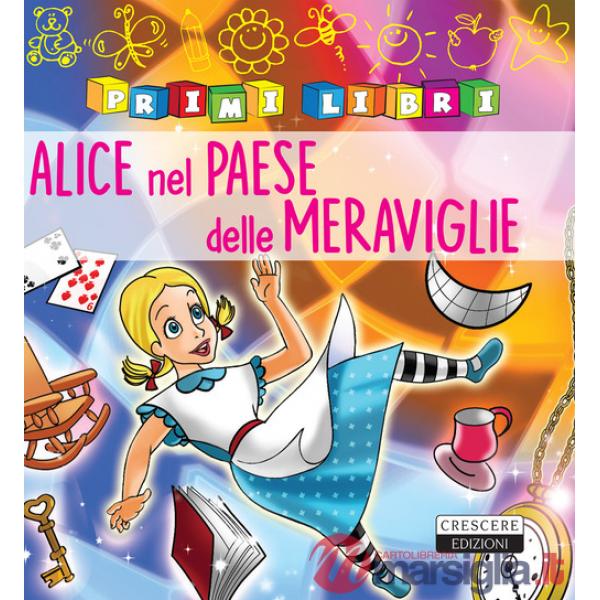 Alice nel paese delle meraviglie. Ediz. a colori