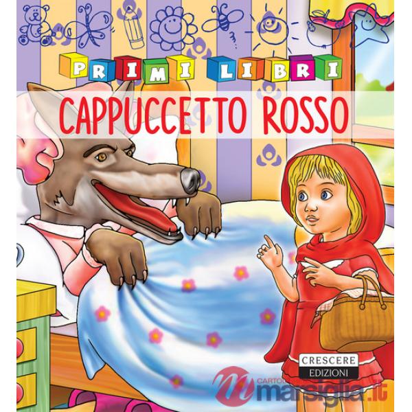 Cappuccetto rosso. Ediz. a colori