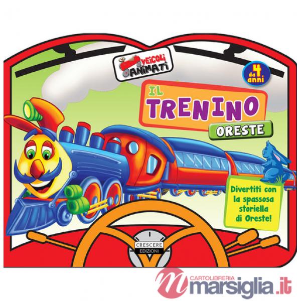 Trenino Oreste. Ediz. a colori (Il)