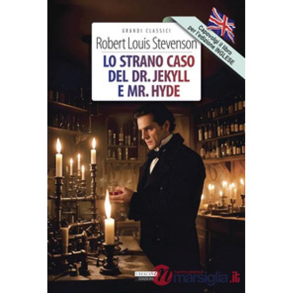Lo strano caso del Dr. Jekyll e Mr. Hyde. Ediz. italiana e inglese integrali