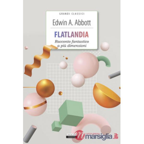 Flatlandia. Racconto fantastico a più dimensioni