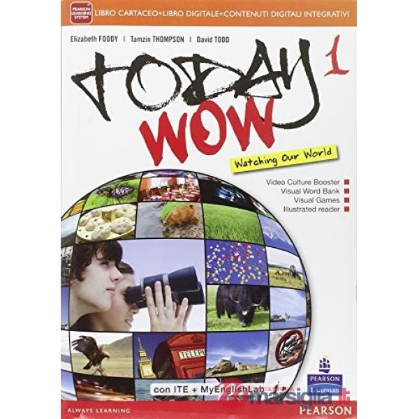 TODAY WOW 1 ED MYLAB VOL + ITE + MYLAB + DIDA