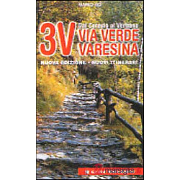 Tre V. Via verde varesina. Nuovi itinerari