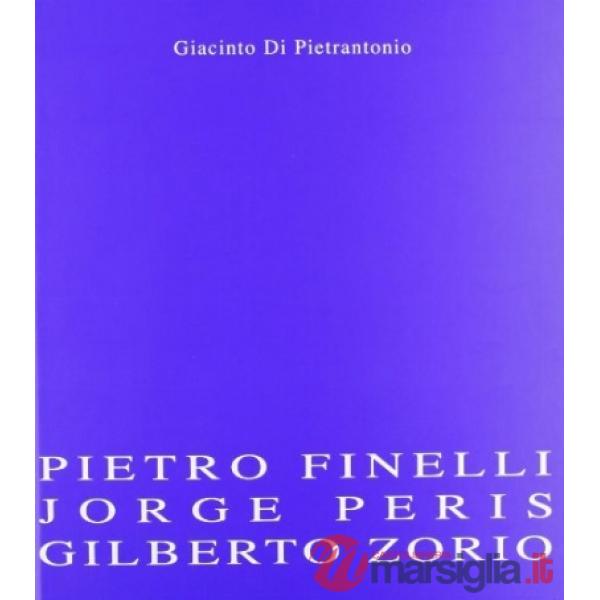 Finelli/Peris/Zorio. Catalogo della mostra