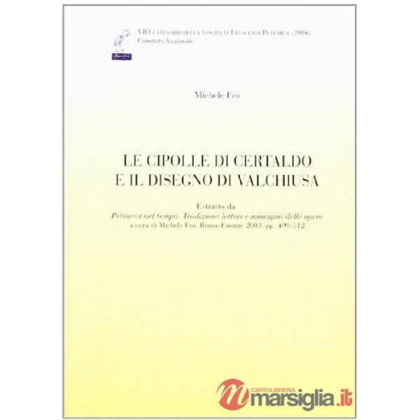 Cipolle di Certaldo e il disegno di Valchiusa (Le)
