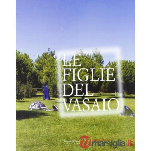 Figlie del vasaio. Seconda Rassegna della scultura mediterranea (Le)