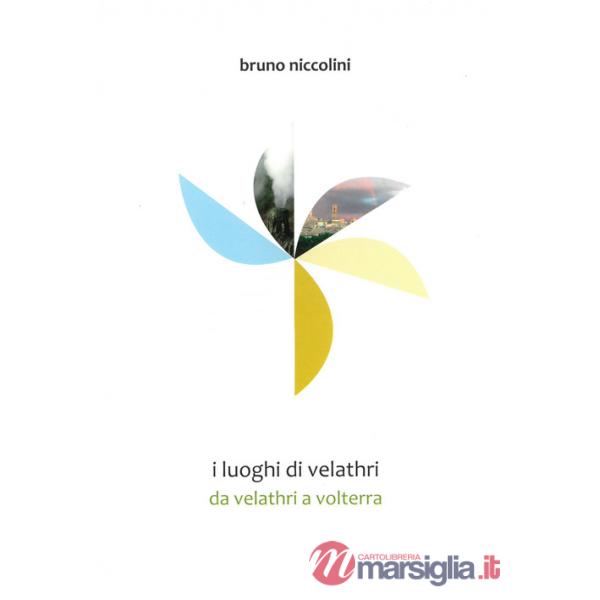 Luoghi di Velathri. Da Velathri a Volterra (I)