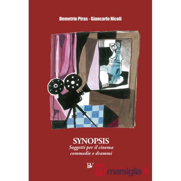 Synopsis. Soggetti per il cinema. Commedie e drammi