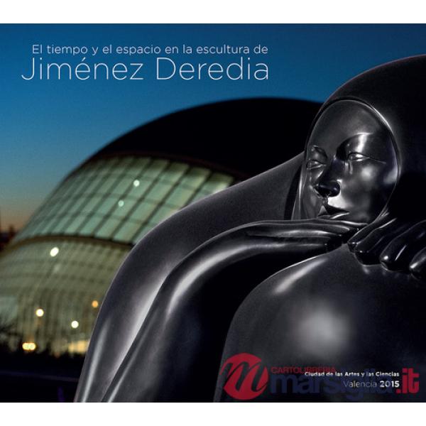 Tiempo y el espacio en la escultura de Jimenez Deredia (El)